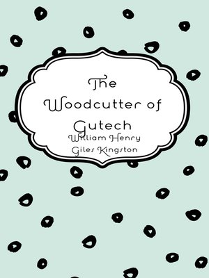 cover image of The Woodcutter of Gutech